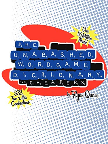The Unabashed Wordgame Dictionary for Cheaters