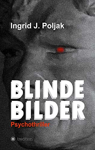 BLINDE BILDER: Psychothriller
