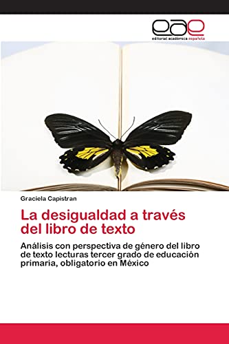 La desigualdad a través del libro de texto: Análisis con perspectiva de género del libro de texto lecturas tercer grado de educación primaria, obligatorio en México