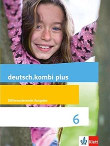 deutsch.kombi plus / Schülerbuch 6 Schuljahr: Allgemeine Ausgabe