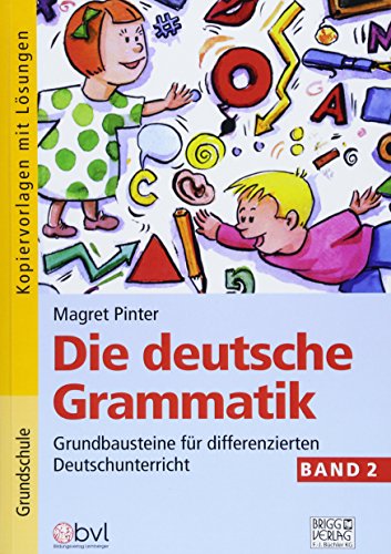 Die deutsche Grammatik - Band 2: Grundbausteine für differenzierten Deutschunterricht