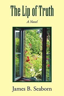 The Lip of Truth: A Novel