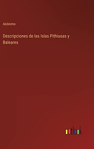 Descripciones de las Islas Pithiusas y Baleares