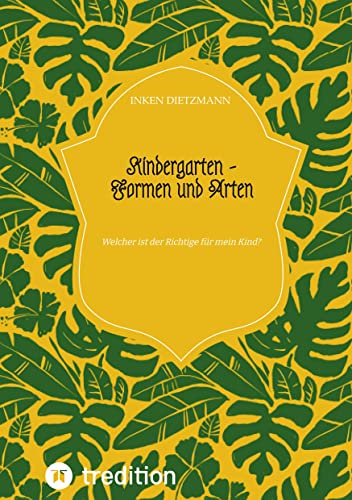 Kindergarten - Formen und Arten: Welcher ist der Richtige für mein Kind?