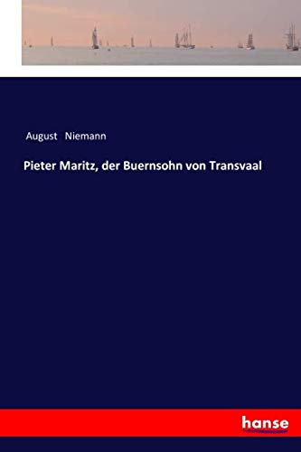 Pieter Maritz, der Buernsohn von Transvaal