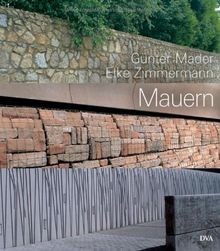 Mauern: Elemente der Garten- und Landschaftsarchitektur