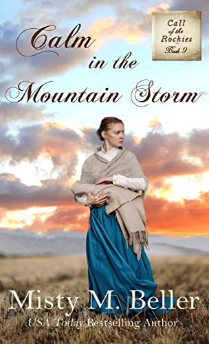 Calm in the Mountain Storm (Call of the Rockies series, Band 9)