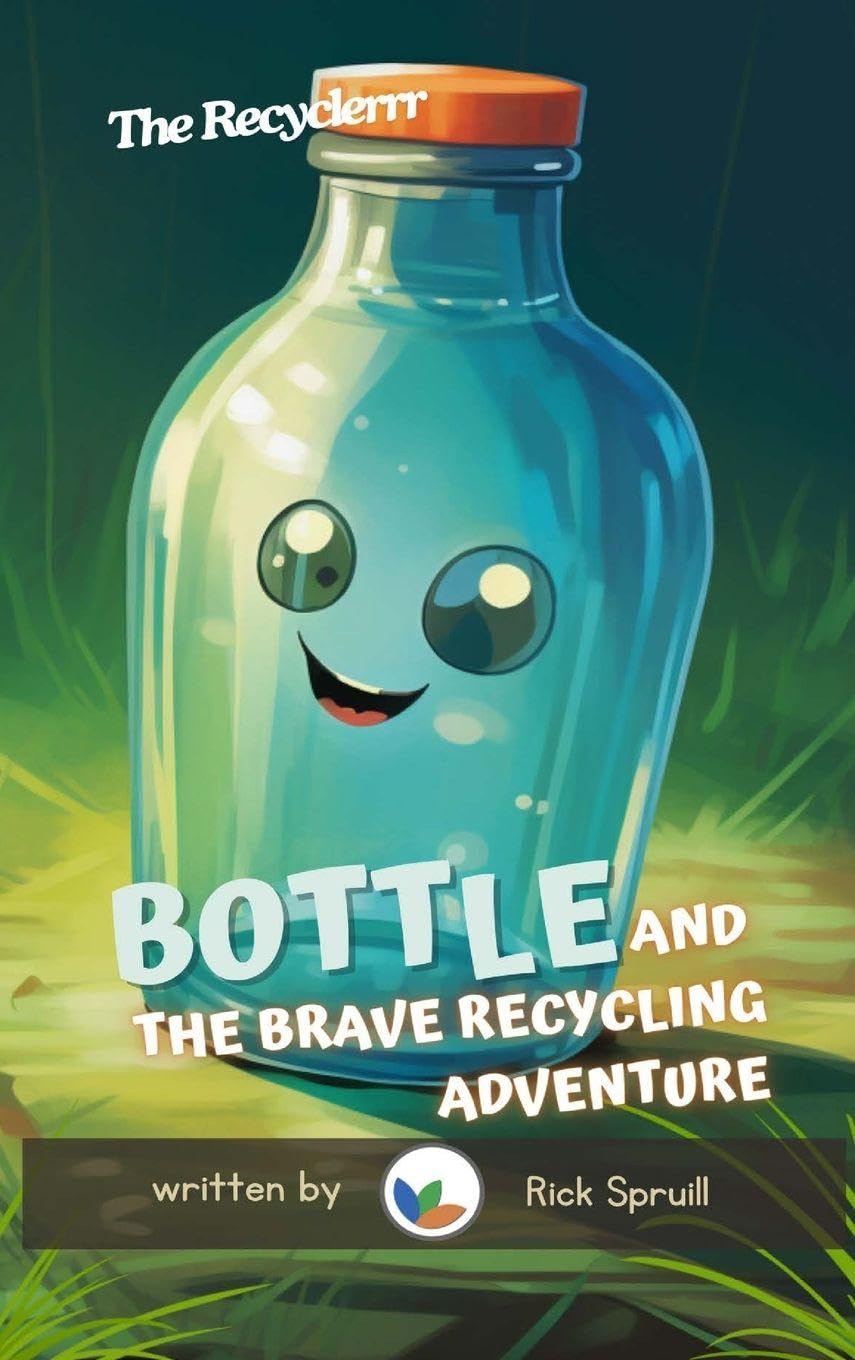 Bottle and the Brave Recycling Adventure (The Recyclerrr, Band 1)