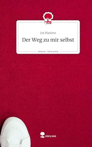 Der Weg zu mir selbst. Life is a Story - story.one