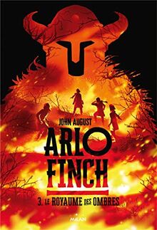 Arlo Finch. Vol. 3. Le royaume des ombres