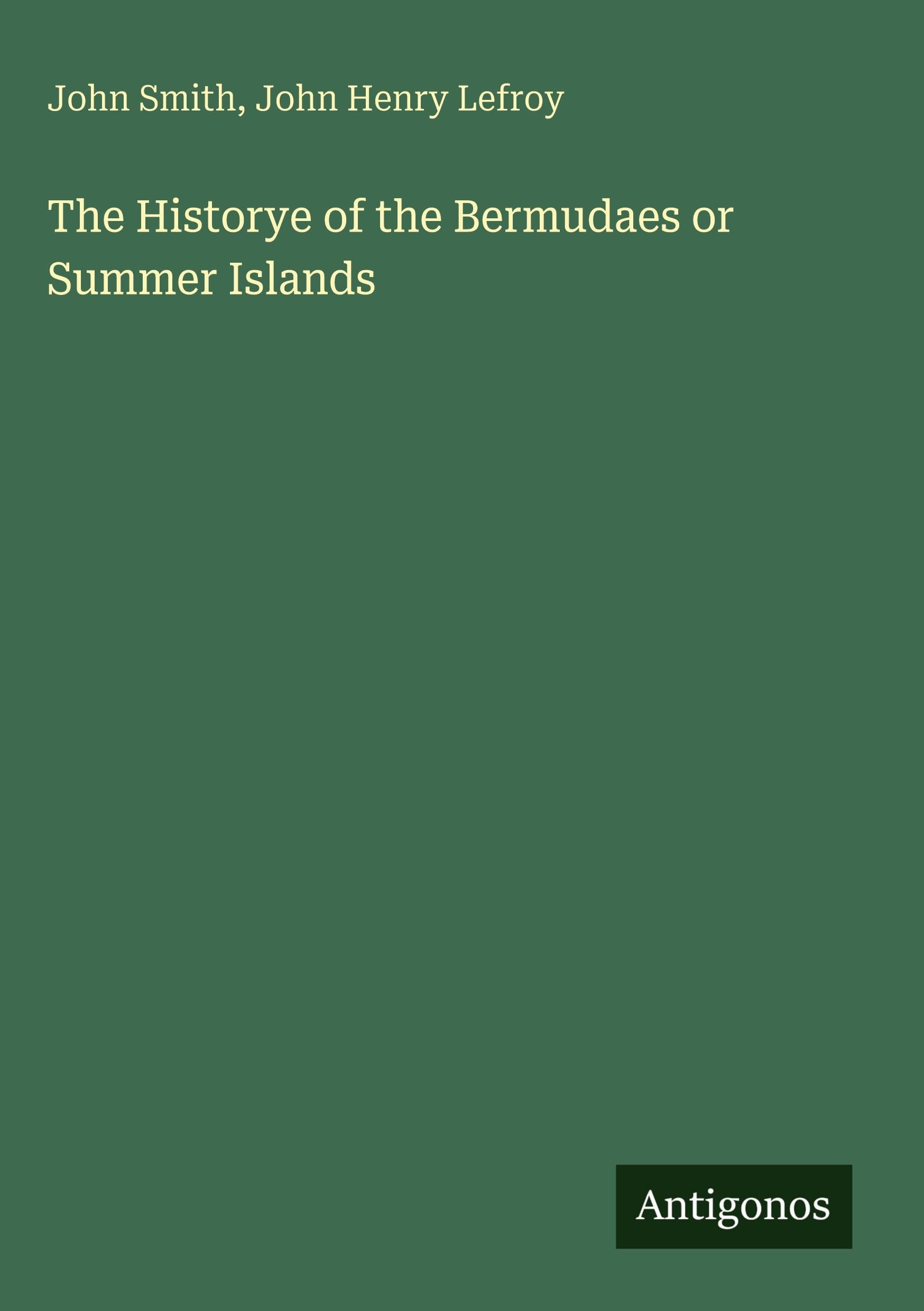 The Historye of the Bermudaes or Summer Islands