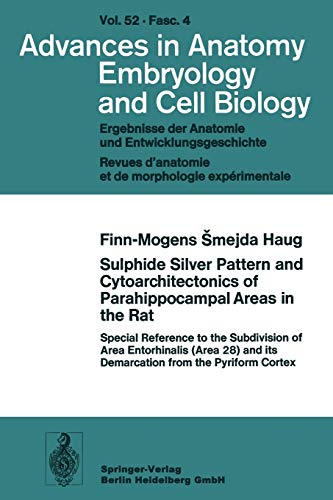 Sulphide Silver Pattern and Cytoarchitectonics of Parahippocampal Areas in the Rat: Special Reference To The Subdivision Of Area Entorhinalis (Area ... Anatomy, Embryology and Cell Biology, 52/4)