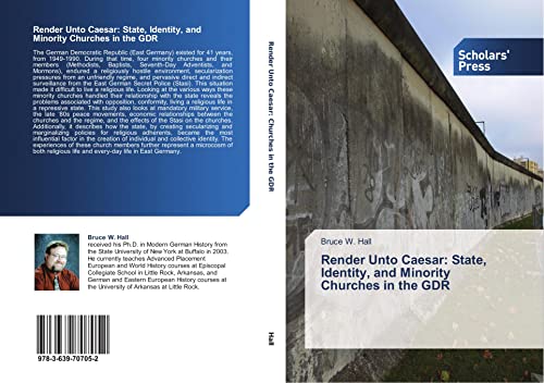 Render Unto Caesar: State, Identity, and Minority Churches in the GDR