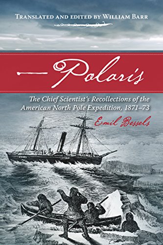 Polaris: The Chief Scientist's Recollections of the American North Pole Expedition, 1871-73 (Northern Lights, Band 19)