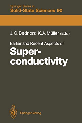 Earlier and Recent Aspects of Superconductivity: Lectures from the International School, Erice, Trapani, Sicily, July 4-16, 1989 (Springer Series in Solid-State Sciences, 90, Band 90)