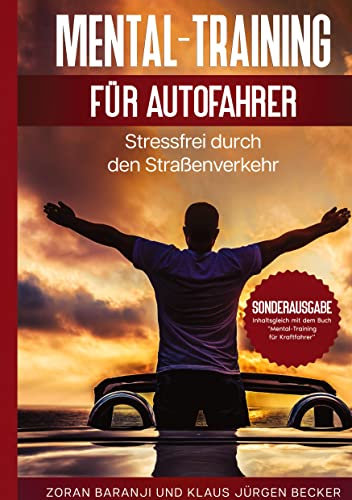 Mental - Training für Autofahrer: Stressfrei durch den Straßenverkehr