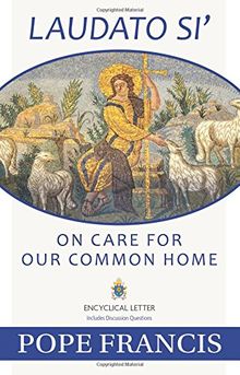 Laudato Si: On Care for Our Common Home