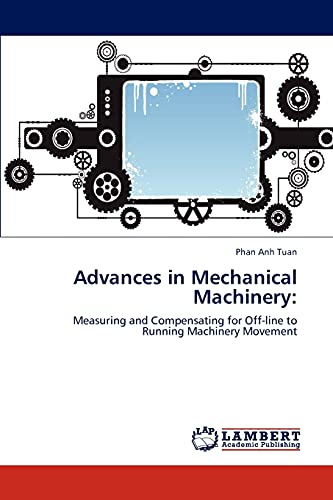 Advances in Mechanical Machinery:: Measuring and Compensating for Off-line to Running Machinery Movement