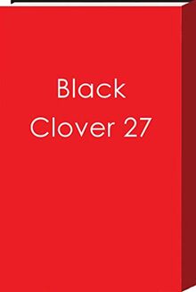 Black Clover. Vol. 27