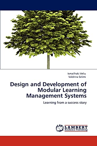 Design and Development of Modular Learning Management Systems: Learning from a success story