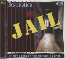 Destination Jail Vol. 2 - 24 More Songs From Behind The Bars (CD)