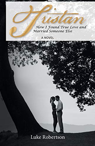Tristan: How I Found True Love and Married Someone Else