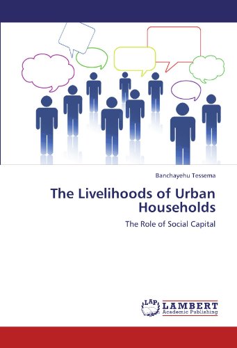 The Livelihoods of Urban Households: The Role of Social Capital