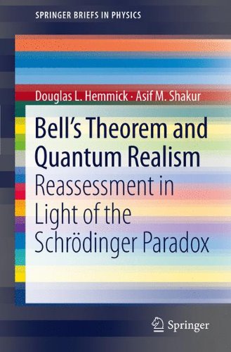 Bell's Theorem and Quantum Realism: Reassessment in Light of the Schrödinger Paradox (SpringerBriefs in Physics)