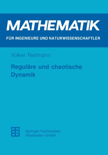 Reguläre und chaotische Dynamik (Mathematik für Ingenieure und Naturwissenschaftler, Ökonomen und Landwirte)