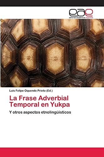 La Frase Adverbial Temporal en Yukpa: Y otros aspectos etnolingüísticos