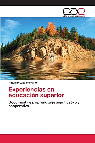 Experiencias en educación superior: Documentales, aprendizaje significativo y cooperativo