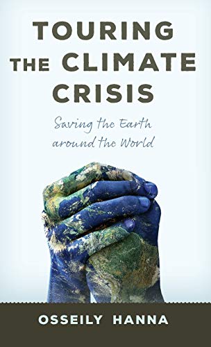 Touring the Climate Crisis: Saving the Earth Around the World