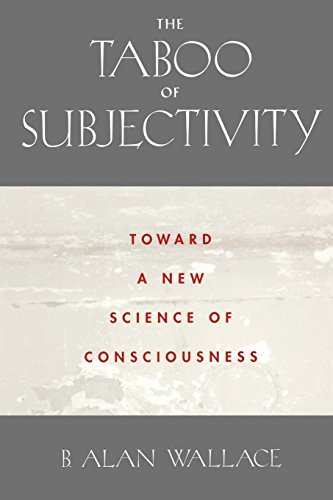 The Taboo of Subjectivity: Toward a New Science of Consciousness: Towards a New Science of Consciousness