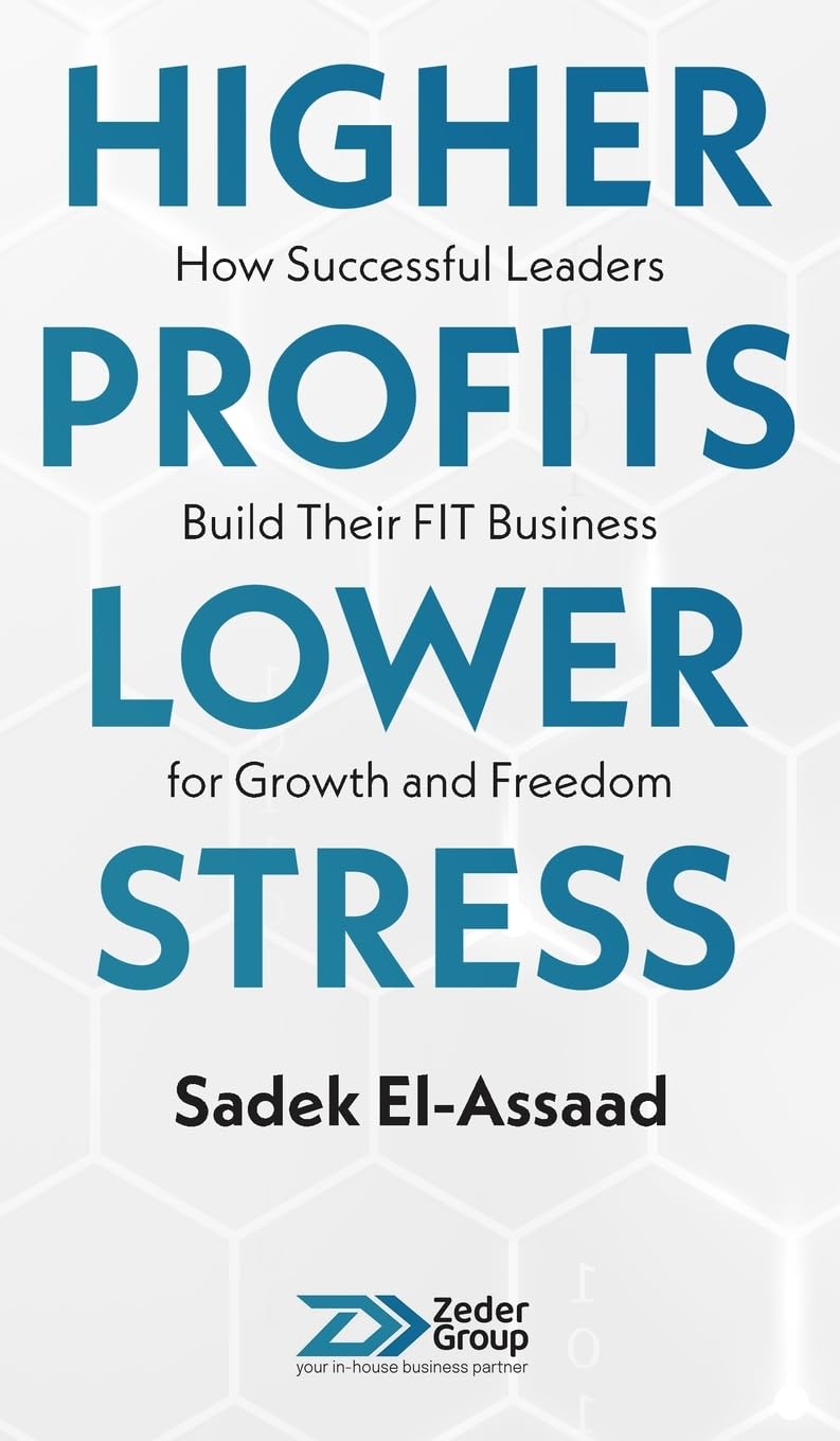 Higher Profits Lower Stress: How successful leaders build their FIT business for growth and freedom