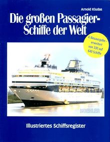 Die großen Passagierschiffe der Welt. Illustriertes Register aller 640 Passagierschiffe der Welt von Kludas, Arnold | Buch | Zustand gut