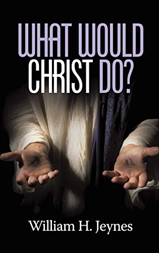 What Would Christ Do? (HC)