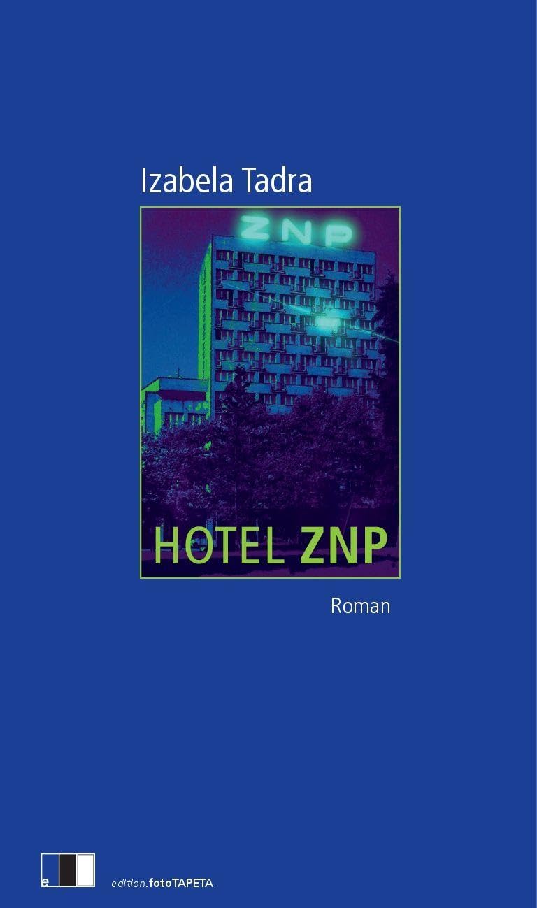 Tadra, Izabela: Hotel ZNP