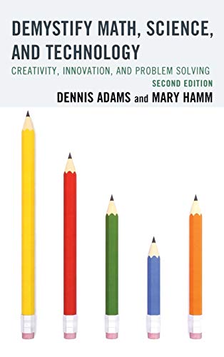 Demystify Math, Science, and Technology: Creativity, Innovation, and Problem-Solving, 2nd Edition