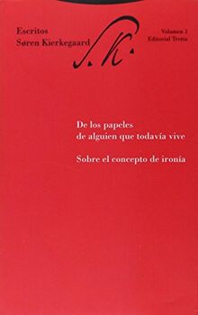 Escritos de los papeles de alguién que todavía vive : sobre el concepto de ironía: Escritos 1 (Estructuras y Procesos. Filosofía, Band 1)
