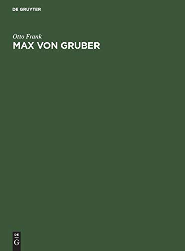 Max von Gruber: Festrede gehalten in der öffentlichen Sitzung der B. Akademie der Wissenschaften zur Feier des 169. Stiftungstages am 4. Juli 1928