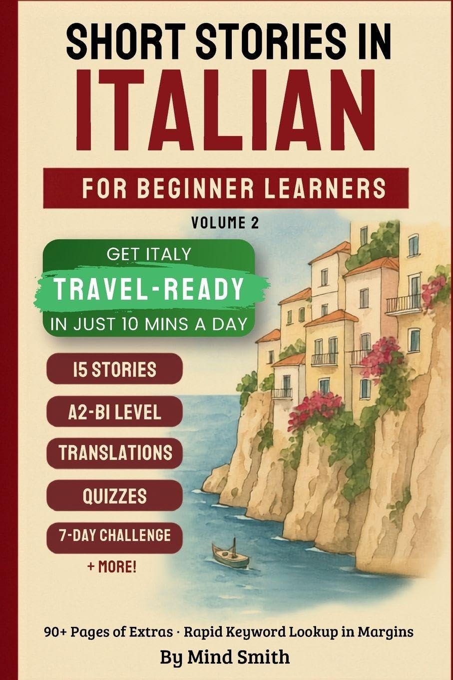 Short Stories in Italian for Beginners Volume Two: Stories from Italy - Get Travel-Ready in Italian by Improving Your Reading, Speaking, and Confidence (A2-B1)