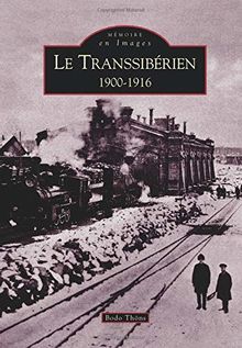 Le Transsibérien : 1900-1916