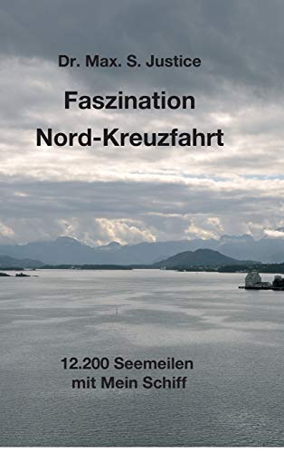 Faszination Nord-Kreuzfahrt: 12.200 Seemeilen mit Mein Schiff