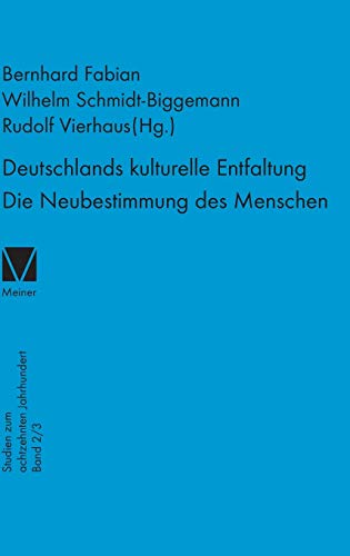 Deutschlands kulturelle Entfaltung. Die Neubestimmung des Menschen: Die Neubestimmung des Menschen. Die Wandlungen des anthropologischen Konzepts im 18. Jahrhundert (Studien zum 18. Jahrhundert)