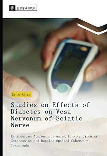 Studies on Effects of Diabetes on Vesa Nervonum of Sciatic Nerve: Engineering Approach by using In situ Circular Compression and Doppler Optical Coherence Tomography