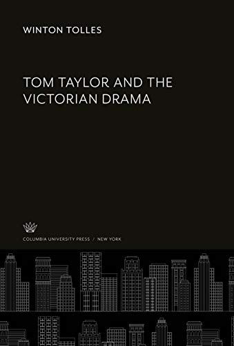 Tom Taylor and the Victorian Drama