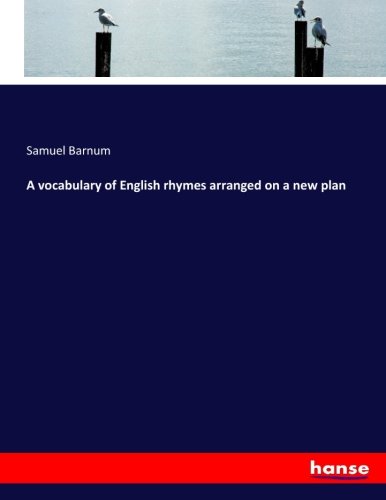A vocabulary of English rhymes arranged on a new plan