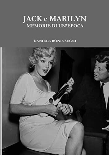 Jack e Marilyn Memorie Di Un'epoca