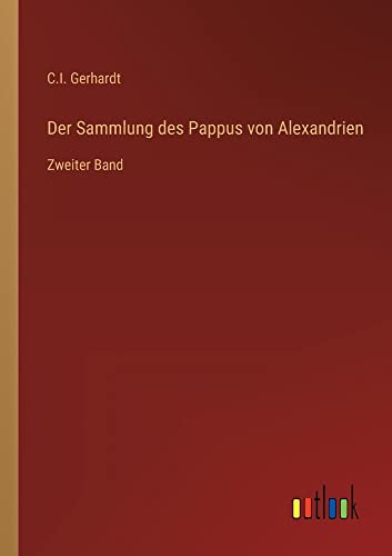Der Sammlung des Pappus von Alexandrien: Zweiter Band