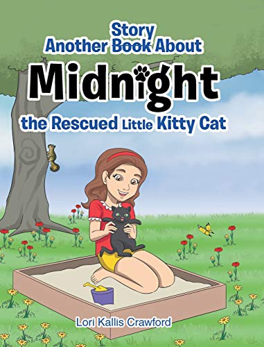 Another Book/Story about Midnight the Rescued Little Kitty Cat